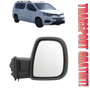 Oglinda Dreapta TOYOTA PROACE CITY Box Body/MPV (BPZ_) din 2019 - 2024, Auto, Reglaj electric, Completa