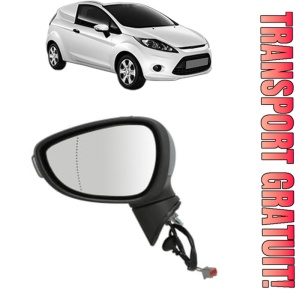 Oglinda Stanga FORD FIESTA VI Van din 2008 - 2017, Auto, Reglaj electric, Completa