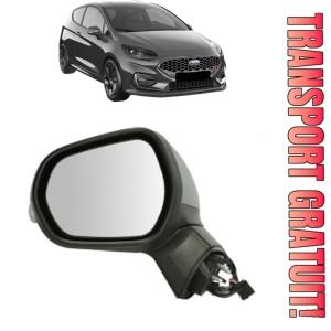 Oglinda Stanga FORD FIESTA VII (HJ, HF) din 2017 - 2022, Auto, Reglaj electric, Completa
