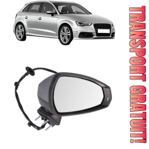 Oglinda Dreapta AUDI A3 Sportback (8VA, 8VF) din 2012 - 2020, Auto, Reglaj electric, Completa