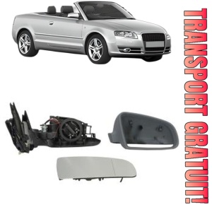 Oglinda Dreapta AUDI A4 B6 Convertible (8H7) din 2002 - 2005, Auto, Reglaj electric, Completa