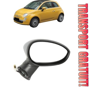 Oglinda Dreapta FIAT 500 C (312_) din 2009 - 2020, Auto, Reglaj electric, Completa