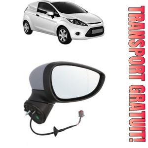 Oglinda Dreapta FORD FIESTA VI Van din 2008 - 2017, Auto, Reglaj electric, Completa