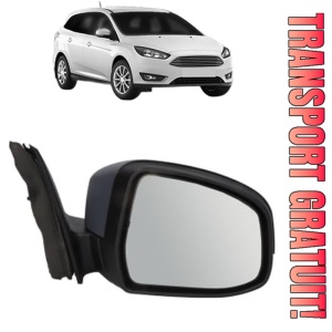 Oglinda Dreapta FORD FOCUS III Estate Van din 2012 - 2020, Auto, Reglaj electric, Completa