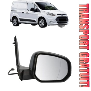 Oglinda Dreapta FORD TRANSIT CONNECT MPV din 2013 - 2018, Auto, Reglaj electric, Completa