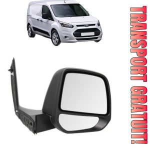 Oglinda Dreapta FORD TRANSIT CONNECT V408 Box Body/MPV din 2013 - 2021, Auto, Reglaj manual, Completa