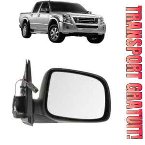 Oglinda Dreapta ISUZU D-MAX I Platform/Chassis (TFR, TFS) din 2006 - 2012, Auto, Reglaj electric, Completa