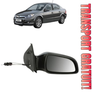 Oglinda Dreapta OPEL ASTRA H CLASSIC Saloon (A04) din 2009 - 2014, Auto, Reglaj mecanic, Completa