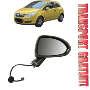 Oglinda Dreapta OPEL CORSA D Hatchback Van (S07) din 2006 - 2014, Auto, Reglaj electric, Completa