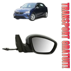 Oglinda Dreapta OPEL CORSA F Hatchback Van din 2019, Auto, Reglaj electric, Completa