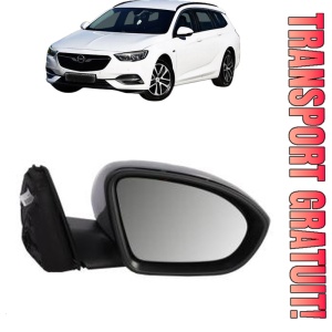 Oglinda Dreapta OPEL INSIGNIA B Sports Tourer (Z18) din 2017 - 2020, Auto, Reglaj electric, Completa