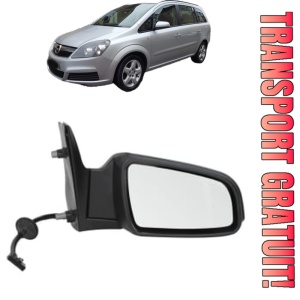 Oglinda Dreapta OPEL ZAFIRA B Box Body/MPV (A05) din 2005 - 2015, Auto, Reglaj electric, Completa