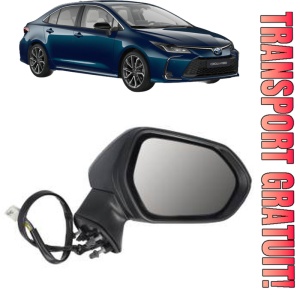 Oglinda Dreapta TOYOTA COROLLA Saloon (_E21_) din 2019 - 2021, Auto, Reglaj electric, Completa