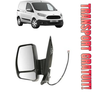 Oglinda Stanga FORD TRANSIT COURIER B460 Box Body/MPV din 2014 - 2023, Auto, Reglaj electric, Completa