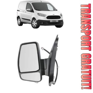Oglinda Stanga FORD TRANSIT COURIER B460 Box Body/MPV din 2014 - 2023, Auto, Reglaj electric, Completa