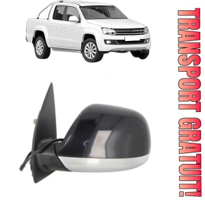 Oglinda Stanga Volkswagen AMAROK (2HA, 2HB, S1B, S6B, S7A, S7B, AGD) din 2010 - 2022, Auto, Reglaj electric, Completa