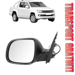 Oglinda Stanga Volkswagen AMAROK (2HA, 2HB, S1B, S6B, S7A, S7B, AGD) din 2010 - 2022, Auto, Reglaj electric, Completa