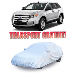 Prelata auto compatibila cu Ford Edge (Cd539) (2014-) husa exterioara pentru protectie auto