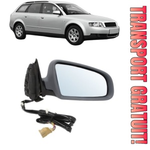 Oglinda Dreapta AUDI A4 B6 Avant (8E5) din 2001 - 2004, Auto, Reglaj electric, Completa