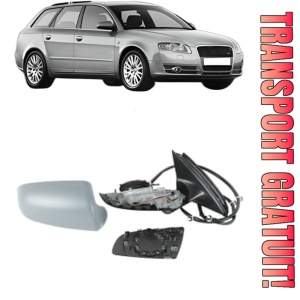 Oglinda Dreapta AUDI A4 B7 Avant (8ED) din 2004 - 2008, Auto, Reglaj electric, Completa