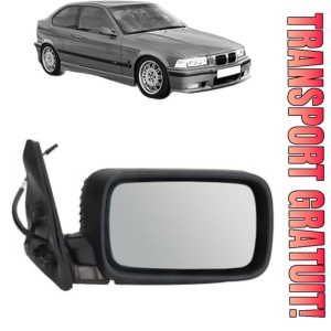 Oglinda Dreapta BMW Seria 3 Compact (E36) din 1994 - 2000, Auto, Reglaj electric, Completa