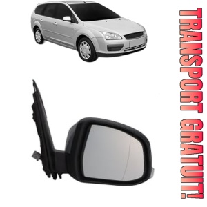 Oglinda Dreapta FORD FOCUS II Estate Van din 2004 - 2011, Auto, Reglaj electric, Completa