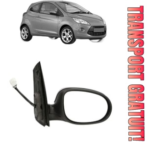 Oglinda Dreapta FORD KA (RU8) din 2008 - 2016, Auto, Reglaj electric, Completa