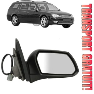 Oglinda Dreapta FORD MONDEO III Turnier (BWY) din 2000 - 2007, Auto, Reglaj electric, Completa