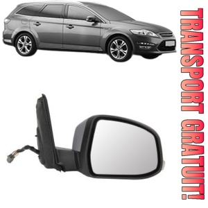 Oglinda Dreapta FORD MONDEO IV Van din 2007 - 2014, Auto, Reglaj electric, Completa