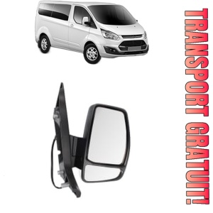 Oglinda Dreapta FORD TRANSIT CUSTOM V362 Bus (F3) din 2012 - 2023, Auto, Reglaj electric, Completa