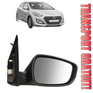 Oglinda Dreapta HYUNDAI i30 Hatchback Van (GDE) din 2015 - 2017, Auto, Reglaj electric, Completa