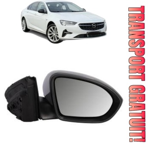 Oglinda Dreapta OPEL INSIGNIA B Grand Sport (Z18) din 2017 - 2021, Auto, Reglaj electric, Completa
