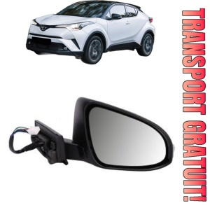 Oglinda Dreapta TOYOTA C-HR (_X1_) din 2016 - 2019, Auto, Reglaj electric, Completa