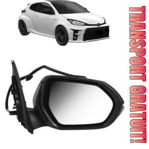 Oglinda Dreapta TOYOTA YARIS (_P21_, _PA1_, _PH1_) din 2020 - 2024, Auto, Reglaj electric, Completa
