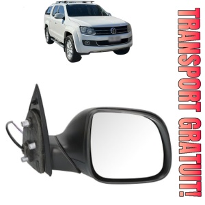 Oglinda Dreapta Volkswagen AMAROK Platform/Chassis (S1B, S6B, S7B) din 2011 - 2022, Auto, Reglaj electric, Completa