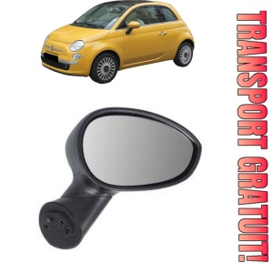 Oglinda Dreapta FIAT 500 C (312_) din 2009 - 2020, Auto, Reglaj manual, Completa
