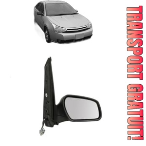 Oglinda Dreapta FORD FOCUS din 1998 - 2021, Auto, Reglaj electric, Completa