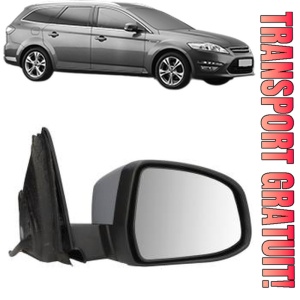 Oglinda Dreapta FORD MONDEO IV Van din 2007 - 2014, Auto, Reglaj electric, Completa