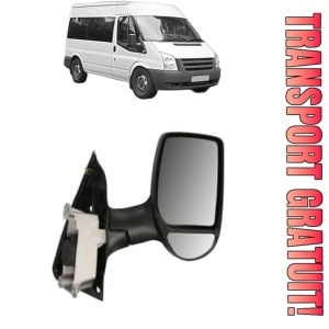 Oglinda Dreapta FORD TRANSIT Bus (FD_ _, FB_ _, FS_ _, FZ_ _, FC_ _) din 2000 - 2014, Auto, Reglaj manual, Completa