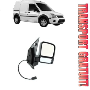 Oglinda Dreapta FORD TRANSIT CONNECT (P65_, P70_, P80_) din 2002 - 2013, Auto, Reglaj electric, Completa