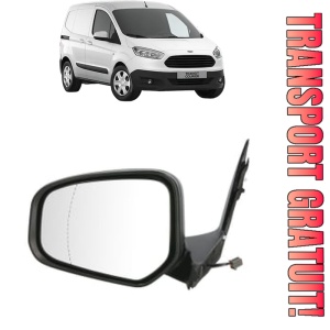 Oglinda Dreapta FORD TRANSIT COURIER B460 Box Body/MPV din 2014 - 2023, Auto, Reglaj manual, Completa