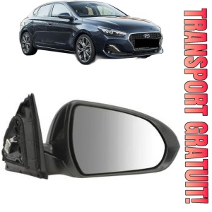 Oglinda Dreapta HYUNDAI i30 FASTBACK (PDE, PDEN) din 2017, Auto, Reglaj electric, Completa