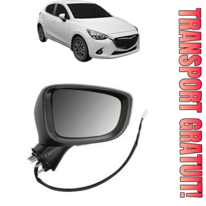 Oglinda Dreapta MAZDA 2 Hatchback (DL, DJ) din 2014 - 2021, Auto, Reglaj electric, Completa