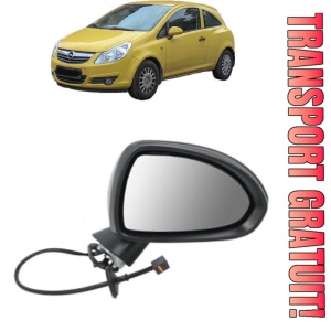 Oglinda Dreapta OPEL CORSA D Hatchback Van (S07) din 2006 - 2014, Auto, Reglaj electric, Completa