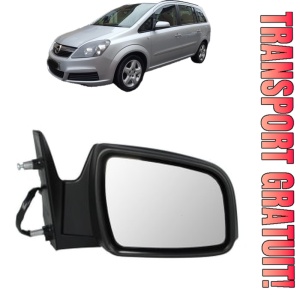 Oglinda Dreapta OPEL ZAFIRA B Box Body/MPV (A05) din 2005 - 2015, Auto, Reglaj electric, Completa