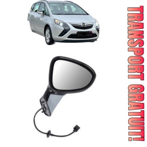 Oglinda Dreapta OPEL ZAFIRA TOURER C VAN (P12) din 2012 - 2014, Auto, Reglaj electric, Completa