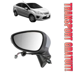 Oglinda Stanga FORD FIESTA Saloon din 2002 - 2017, Auto, Reglaj electric, Completa