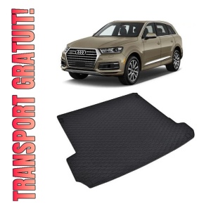 Tavita Portbagaj AUDI Q7 5-7 locuri 2015-prezent, protectie portbagaj, din cauciuc 100%, pentru autoturismul AUDI Q7 5