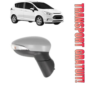 Oglinda Dreapta FORD B-MAX Van (JK) din 2012 - 2015, Auto, Reglaj electric, Completa