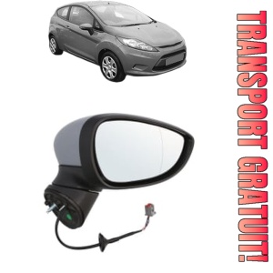 Oglinda Dreapta FORD FIESTA VI (CB1, CCN) din 2008 - 2018, Auto, Reglaj electric, Completa